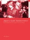 Japan's Quiet Transformation : Social Change and Civil Society in 21st Century Japan - eBook