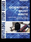 Scientists Must Write : A Guide to Better Writing for Scientists, Engineers and Students - eBook