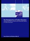 The Changing Face of Further Education : Lifelong Learning, Inclusion and Community Values in Further Education - eBook