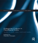 Enterprise Culture in Neoliberal India : Studies in Youth, Class, Work and Media - eBook