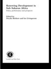 Renewing Development in Sub-Saharan Africa : Policy, Performance and Prospects - eBook