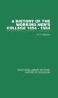 A History of the Working Men's College : 1854-1954 - eBook