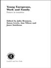 Young Europeans, Work and Family - eBook