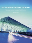 The Modern Airport Terminal : New Approaches to Airport Architecture - eBook