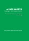 A Sufi Martyr : The Apologia of 'Ain al-Qudat al-Hamadhani - eBook