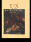 Sex in the Ancient World from A to Z - eBook