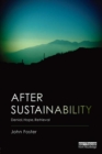 After Sustainability : Denial, Hope, Retrieval - eBook