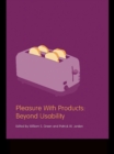 Pleasure With Products : Beyond Usability - eBook