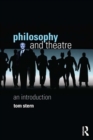Philosophy and Theatre : An Introduction - eBook