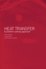 Heat Transfer : A Problem Solving Approach - eBook