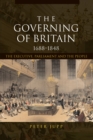 The Governing of Britain, 1688-1848 : The Executive, Parliament and the People - eBook