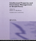 Intellectual Property and Innovation Management in Small Firms - eBook