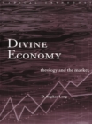 Divine Economy : Theology and the Market - eBook