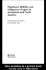 Population Mobility and Indigenous Peoples in Australasia and North America - eBook