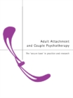 Adult Attachment and Couple Psychotherapy : The 'Secure Base' in Practice and Research - eBook