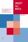 INSET For NQTs : An In-school Course for Teachers in the Primary School - eBook