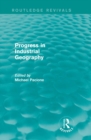 Progress in Industrial Geography (Routledge Revivals) - eBook