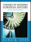 Themes in Modern European History since 1945 - eBook