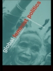 Global Feminist Politics : Identities in a Changing World - eBook