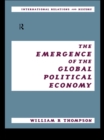 The Emergence of the Global Political Economy - eBook