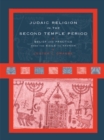 Judaic Religion in the Second Temple Period : Belief and Practice from the Exile to Yavneh - eBook