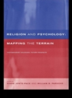 Religion and Psychology : Mapping the Terrain - eBook