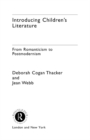 Introducing Children's Literature : From Romanticism to Postmodernism - eBook