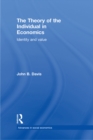 The Theory of the Individual in Economics : Identity and Value - eBook