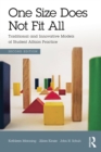 One Size Does Not Fit All : Traditional and Innovative Models of Student Affairs Practice - eBook