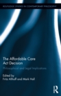The Affordable Care Act Decision : Philosophical and Legal Implications - eBook