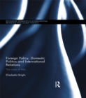 Foreign Policy, Domestic Politics and International Relations : The case of Italy - eBook