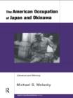 The American Occupation of Japan and Okinawa : Literature and Memory - eBook