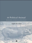 The Political Animal : Biology, Ethics and Politics - eBook