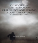 Genocide in Contemporary Children's and Young Adult Literature : Cambodia to Darfur - eBook