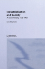 Industrialisation and Society : A Social History, 1830-1951 - eBook