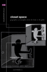 Closet Space : Geographies of Metaphor from the Body to the Globe - eBook