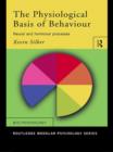 The Physiological Basis of Behaviour : Neural and Hormonal Processes - eBook