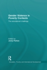Gender Violence in Poverty Contexts : The educational challenge - eBook