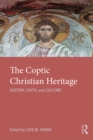 The Coptic Christian Heritage : History, Faith and Culture - eBook