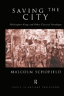 Saving the City : Philosopher-Kings and Other Classical Paradigms - eBook