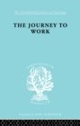 The Journey to Work : Its Significance for Industrial and Community Life - eBook