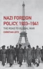 Nazi Foreign Policy, 1933-1941 : The Road to Global War - eBook