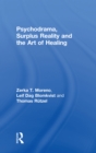 Psychodrama, Surplus Reality and the Art of Healing - eBook
