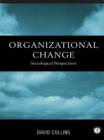 Organisational Change : Sociological Perspectives - eBook