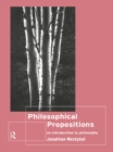 Philosophical Propositions : An Introduction to Philosophy - eBook