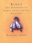 Kings and Kingdoms of Early Anglo-Saxon England - eBook
