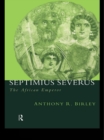 Septimius Severus : The African Emperor - eBook