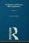 A History of Private Bill Legislation : [Vol 2 of 2 vols] - eBook