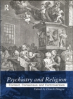 Psychiatry and Religion : Context, Consensus and Controversies - eBook