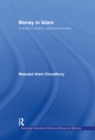 Money in Islam : A Study in Islamic Political Economy - eBook